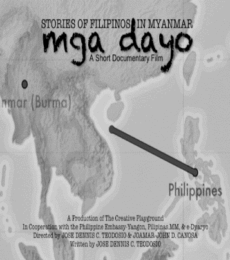 BEST DOCUMENTARY ON MIGRATION - MGA DAYO: STORIES OF FILIPINOS IN MYANMAR (MYANMAR)